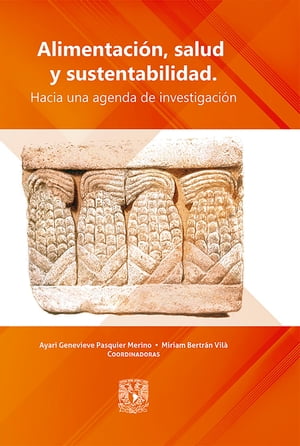 Alimentación, salud y sustentabilidad: hacia una agenda de investigación