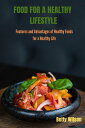 FOOD FOR A HEALTHY LIFESTYLE Features and Advant
