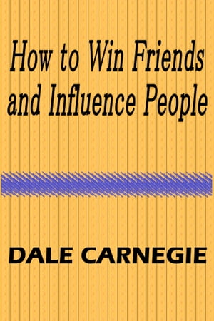 How to Win Friends and Influence People