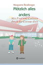 Pl?tzlich alles anders Mit Fred und Carlotta durch die Corona-Zeit【電子書籍】[ Margar...