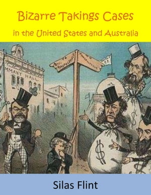 Bizarre Takings Cases in the United States and Australia