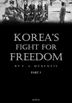Korea's Fight for Freedom Part 3 (Illustrated)