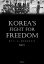 Korea's Fight for Freedom Part 3 (Illustrated)