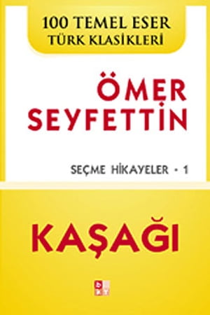 Ka?a??【電子書籍】[ ?mer Seyfettin ]