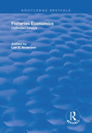 Fisheries Economics, Volume I Collected EssaysŻҽҡ