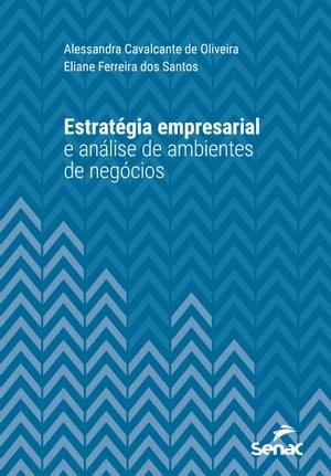 Estratégia empresarial e análise de ambientes de negócios