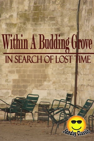 Within A Budding Grove - In Search of Lost Time : Volume #2