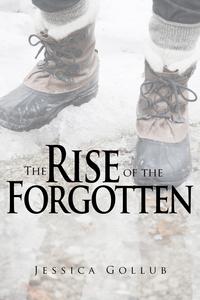 The Rise of the Forgotten【電子書籍】[ Jessica Gollub ]