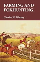 Farming and Foxhunting【電子書籍】 Charles W. Whatley