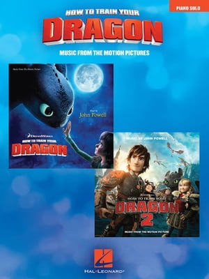 How to Train Your Dragon Songbook Music from the Motion Picture【電子書籍】 John Powell