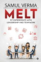 ŷKoboŻҽҥȥ㤨MELT My Experiments with Leadership and TeamworkŻҽҡ[ Samul Verma ]פβǤʤ97ߤˤʤޤ