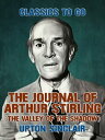 The Journal of Arthur Stirling: (The Valley of t