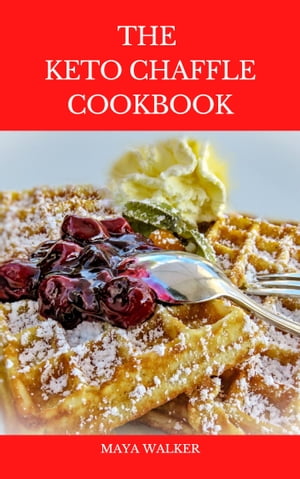 THE KETO CHAFFLE COOKBOOK