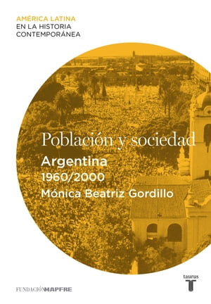 Poblaci?n y sociedad. Argentina (1960-2000)