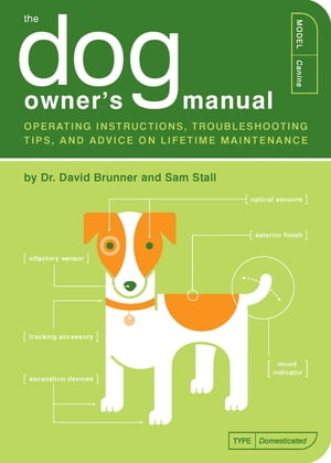 ŷKoboŻҽҥȥ㤨The Dog Owner's Manual Operating Instructions, Troubleshooting Tips, and Advice on Lifetime MaintenanceŻҽҡ[ David Brunner ]פβǤʤ2,208ߤˤʤޤ