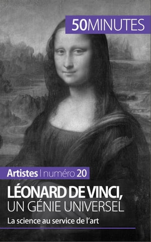 Léonard de Vinci, un génie universel