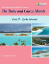 The Island Hopping Digital Guide To The Turks and Caicos Islands - Part II - The...