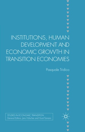 Institutions, Human Development and Economic Growth in Transition Economies