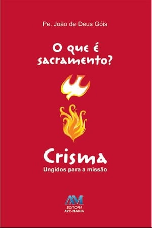 O que é sacramento? - Crisma