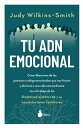 TU ADN EMOCIONAL C?mo liberarnos de los patrones multigeneracionales que nos frenan y abrirnos a una vida extraordinaria con el trabajo de las din?micas sist?micas y las constelaciones familiares