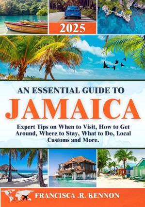 An Essential Guide to Jamaica