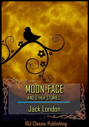 MOON-FACE and Other Stories [New Illustration]+[Active TOC]