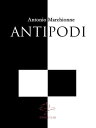 Antipodi【電子書籍】[ Antonio Marchionne ]