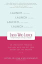 Ladies Who Launch An Innovative Program That Will Help You Get Your Dreams Off t...