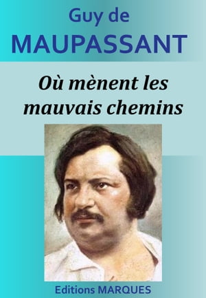 O? m?nent les mauvais cheminsŻҽҡ[ Honor? de Balzac ]