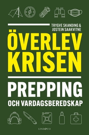 Överlev krisen – Prepping och vardagsberedskap