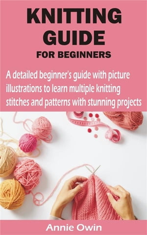 KNITTING GUIDE FOR BEGINNERS