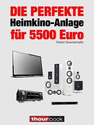 Die perfekte Heimkino-Anlage für 5500 Euro