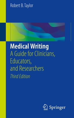 Medical Writing A Guide for Clinicians, Educators, and Researchers