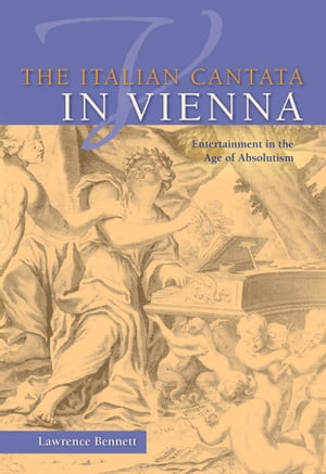 The Italian Cantata in Vienna