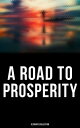 A Road to Prosperity - Ultimate Collection【電子書籍】 Wallace D. Wattles