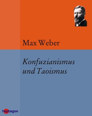 Konfuzianismus und Taoismus Die Wirtschaftsethik der Weltreligionen