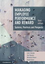 Managing Employee Performance and Reward Systems, Practices and Prospects【電子書籍】 John Shields