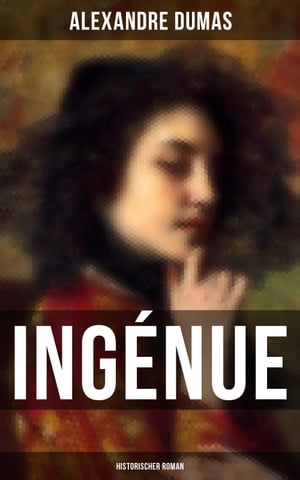 Ingénue: Historischer Roman