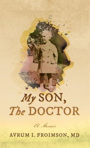 MY SON, THE DOCTOR