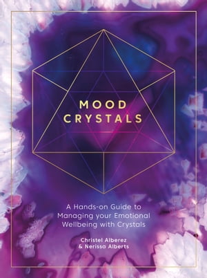 ŷKoboŻҽҥȥ㤨Mood Crystals A Hands-on Guide to Managing your Emotional Wellbeing with CrystalsŻҽҡ[ Christel Alberez ]פβǤʤ18ߤˤʤޤ