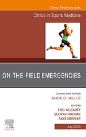 On-the-Field Emergencies, An Issue of Clinics in Sports Medicine, E-Book