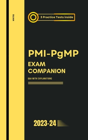 PMI-PgMP Exam Companion: Q&A with Explanations