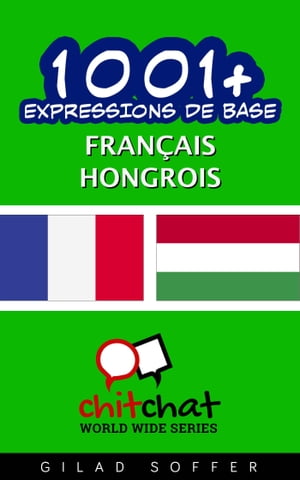 1001+ Expressions de Base Français - Hongrois
