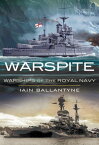 Warspite Warships of the Royal Navy【電子書籍】[ Iain Ballantyne ]