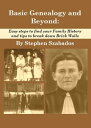 Basic Genealogy and Beyond: Easy Steps to Find Your Family History and Tips to Break Down Brick Walls【電子書籍】 Stephen Szabados