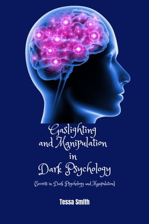 Gaslighting and Manipulation in Dark psychology