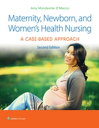 楽天楽天Kobo電子書籍ストアMaternity, Newborn, and Women's Health Nursing A Case-Based Approach【電子書籍】[ Amy O'Meara ]