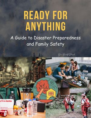 Ready for Anything : A Guide to Disaster Preparedness and Family Safety【電子書籍】 Vineeta Prasad