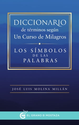 Diccionario de términos según Un Curso de Milagros