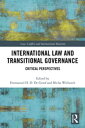 International Law and Transitional Governance Critical Perspectives